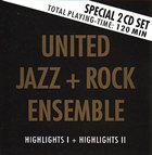 THE UNITED JAZZ AND ROCK ENSEMBLE Highlights I + Highlights II album cover