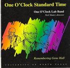THE UNIVERSITY OF NORTH TEXAS LAB BANDS One O'Clock Standard Time: Remembering Gene Hall album cover