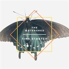 THE WATERSHED Time Stretch album cover