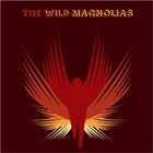 THE WILD MAGNOLIAS They Call Us Wild album cover