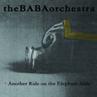 THEBABAORCHESTRA Another Ride on the Elephant Slide album cover