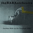 THEBABAORCHESTRA Another Ride on the Elephant Slide album cover