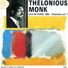 THELONIOUS MONK Live In Paris, 1964 - Alhambra Vol. 1 album cover