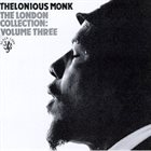 THELONIOUS MONK The London Collection: Volume Three album cover
