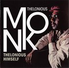 THELONIOUS MONK Thelonious Himself+Portrait Of An Ermite album cover