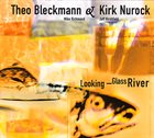 THEO BLECKMANN Looking-Glass River album cover