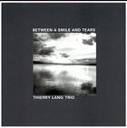 THIERRY LANG Between The Smile And Tears album cover