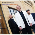 THOM DOUVAN Brother Brother album cover