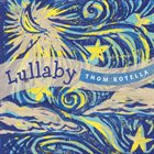 THOM ROTELLA Lullaby album cover