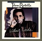 THOM ROTELLA Without Words album cover