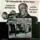 THOMAS JEFFERSON If I Could Be With You album cover