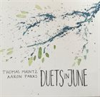 THOMAS MAINTZ Thomas Maintz/Aaron Parks : Duets in June album cover