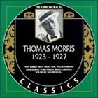 THOMAS MORRIS The Chronogical Classics: Thomas Morris 1923-1927 album cover