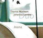 THOMAS RÜCKERT Thomas Rückert & Johannes Lemke Duo : Jnana album cover