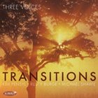 THREE VOICES Transitions album cover
