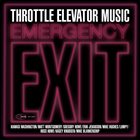 THROTTLE ELEVATOR MUSIC Emergency Exit album cover
