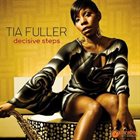 TIA FULLER Decisive Steps album cover