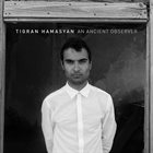 TIGRAN HAMASYAN An Ancient Observer album cover