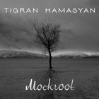 TIGRAN HAMASYAN Mockroot album cover