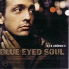 TILL BRÖNNER Blue Eyed Soul album cover
