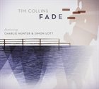 TIM COLLINS Fade album cover