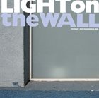 TIM DAISY Tim Daisy / Ken Vandermark Duo ‎: Light On The Wall album cover