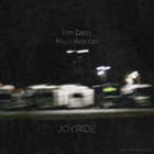 TIM DAISY Tim Daisy, Marc Riordan : Joyride album cover