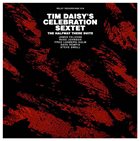 TIM DAISY Tim Daisy's Celebration Sextet ‎: The Halfway There Suite album cover