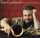 TIM GARLAND Made By Walking album cover