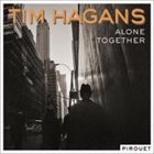 TIM HAGANS Alone Together album cover