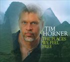 TIM HORNER Places We Feel Free album cover