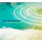 TIM HORNER The Head of the Circle album cover