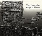 TIM LAUGHLIN A Royal St. Serenade album cover