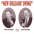 TIM LAUGHLIN Tim Laughlin / Tom Fischer : New Orleans Swing album cover