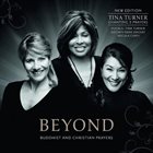 TINA TURNER Tina Turner, Regula Curti, Dechen Shak-Dagsay : Beyond (Buddhist And Christian Prayers) album cover