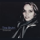 TINE BRUHN Entranced album cover