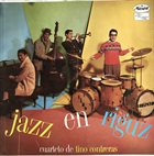 TINO CONTRERAS Cuarteto De Tino Contreras ‎: Jazz En Riguz album cover