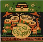 TINO CONTRERAS El Jazz Mexicano De Tino Contreras album cover