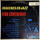 TINO CONTRERAS Imagenes En Jazz album cover