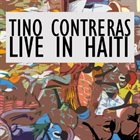 TINO CONTRERAS Live in Haiti album cover