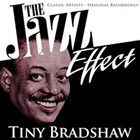 TINY BRADSHAW The Jazz Effect album cover