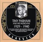 TINY PARHAM The Chronogical Classics: Tiny Parham and His Musicians 1929 - 1940 album cover