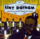 TINY PARHAM Tiny Parham feat. Punch Miller, Charles Johnson, Milt Hinton : 1928-1930 album cover