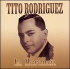 TITO RODRIGUEZ La Herencia album cover