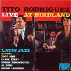 TITO RODRIGUEZ Live At Birdland album cover