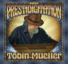 TOBIN JAMES MUELLER Prestidigitation album cover