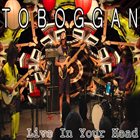 TOBOGGAN Live In Your Head album cover