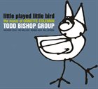 TODD BISHOP Little Played Little Bird album cover