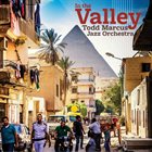 TODD MARCUS In the Valley album cover