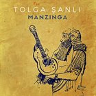 TOLGA SANLI Manzinga album cover